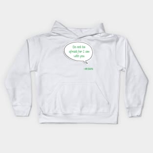 Bible quote "Do not be afraid for I am with you" Jesus in green Christian design Kids Hoodie